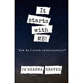 It starts with ME!: How do I treat relationships?