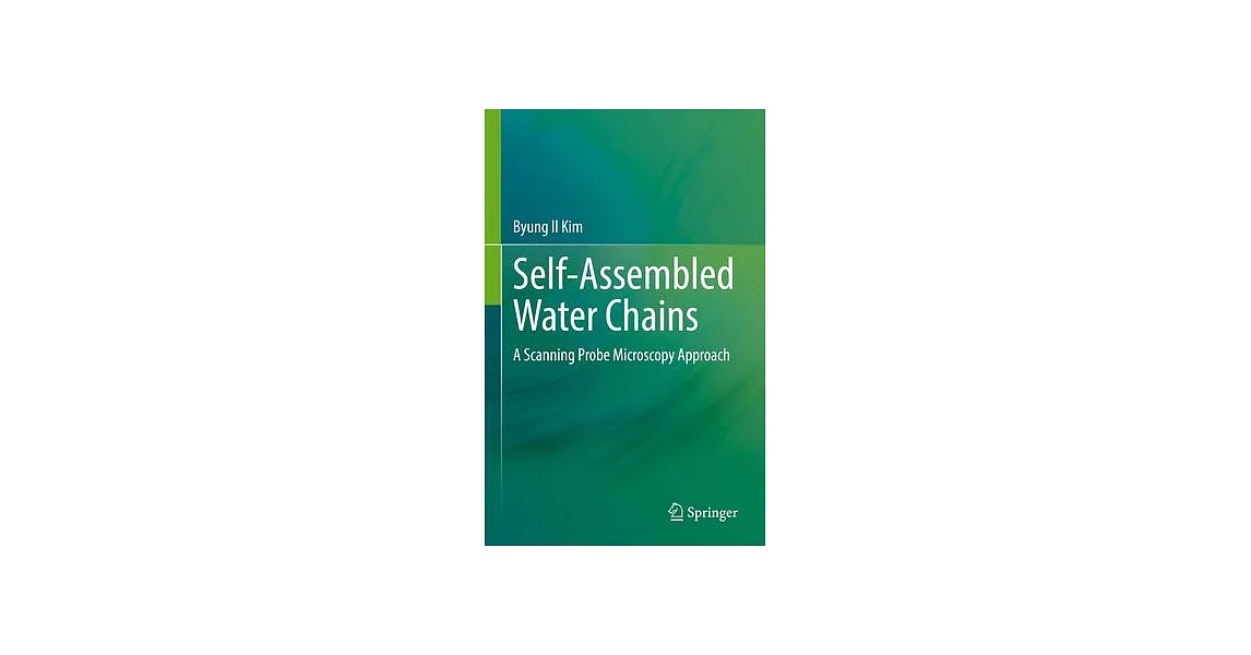 博客來-Self-Assembled Water Chains: A Scanning Probe Microscopy Approach