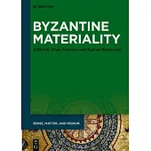 Byzantine Materiality