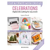 Cut & Craft with Cricut: Celebrations