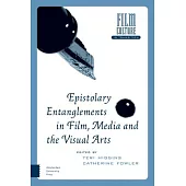 Epistolary Entanglements in Film, Media and the Visual Arts