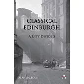 Classical Edinburgh: Dividing a People