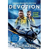 Devotion (Young Readers Edition): An Epic Story of Heroism and Friendship