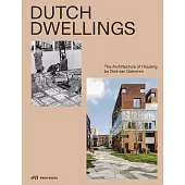 Dutch Dwellings: The Architecture of Housing