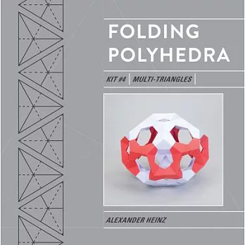 Folding Polyhedra Kit 4: Multi-Triangles