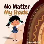 No Matter My Shade