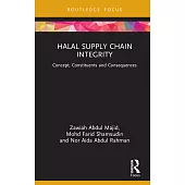 Halal Supply Chain Integrity: Concept, Constituents and Consequences