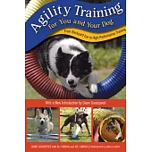 Agility Training for You and Your Dog: From Backyard Fun to High-Performance Training