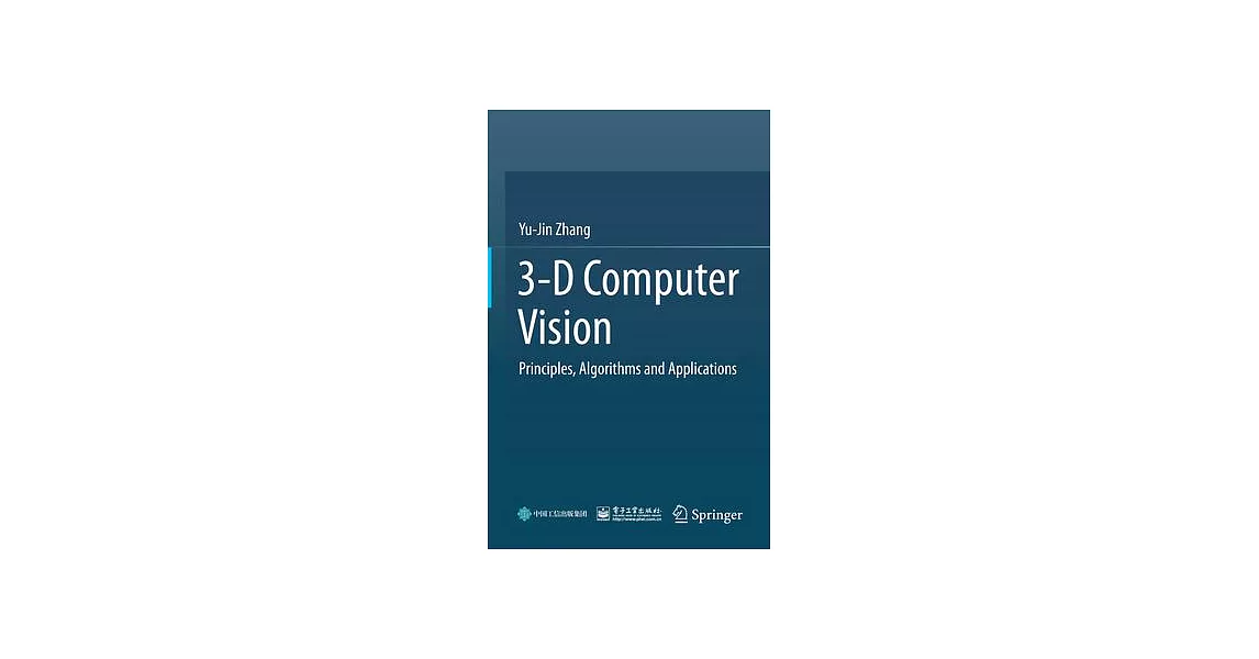 博客來-3-D Computer Vision: Principles, Algorithms and Applications
