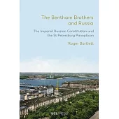 The Bentham Brothers and Russia: The Imperial Russian Constitution and the St Petersburg Panopticon