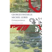 Correspondence: Georges Bataille and Michel Leiris