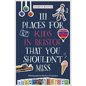 111 Places for Kids in Bristol That You Shouldn’t Miss
