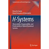 H-Systems: Observability, Diagnosability and Predictability of Hybrid Dynamical Systems