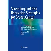 Strategy of Breast Cancer Screening: Imaging Modality and Risk-Reduction Approaches