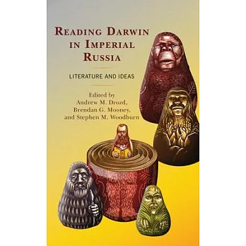 Reading Darwin in Imperial Russia: Literature and Ideas