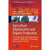 Agriculture Digitalization and Organic Production: Proceedings of the Second International Conference, Adop 2022, St. Petersburg, Russia, June 06-08,
