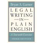Legal Writing in Plain English, Third Edition: A Text with Exercises