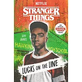 Stranger Things: Lucas on the Line