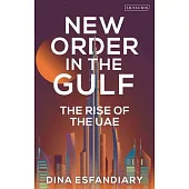 New Order in the Gulf: The Rise of the Uae