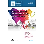 Water Projects and Technologies in Asia: Historical Perspectives