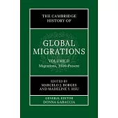 The Cambridge History of Global Migrations: Volume 2, Migrations, 1800-Present