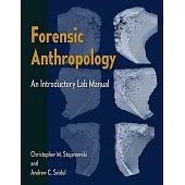 Forensic Anthropology: An Introductory Lab Manual