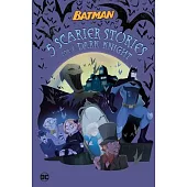 5 Scarier Stories for a Dark Knight (DC Batman)