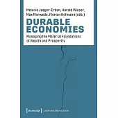 Durable Economies: Managing the Material Foundations of Wealth and Prosperity