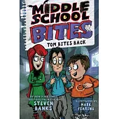 Middle School Bites: Tom Bites Back