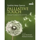 Palliative Touch: Massage for People at the End of Life