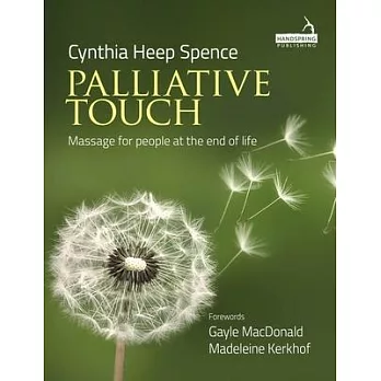 Palliative Touch: Massage for People at the End of Life
