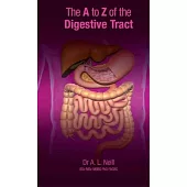 The A to Z of the Digestive Tract