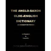 THE ANGLO-SAXON OLD-ENGLISH DICTIONARY [Colour Format]