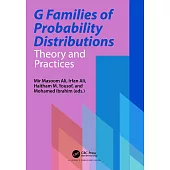 G Families of Probability Distributions: Theory and Practices