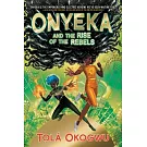 Onyeka and the Rise of the Rebels
