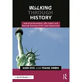 Walking Through History: Industrial Revolution, Ellis Island, and Roaring Twenties & the Great Depression