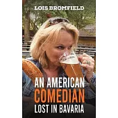 An American Comedian Lost In Bavaria