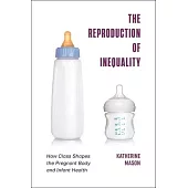 The Reproduction of Inequality: How Class Shapes the Pregnant Body and Infant Health