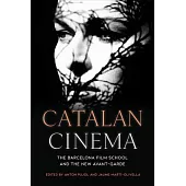 Catalan Cinema (In)Visible Traditions: The Barcelona School and the New Avant-Garde