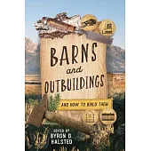 Barns and Outbuildings: And How to Build Them