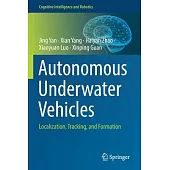 Autonomous Underwater Vehicles: Localization, Tracking, and Formation