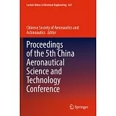 Proceedings of the 5th China Aeronautical Science and Technology Conference