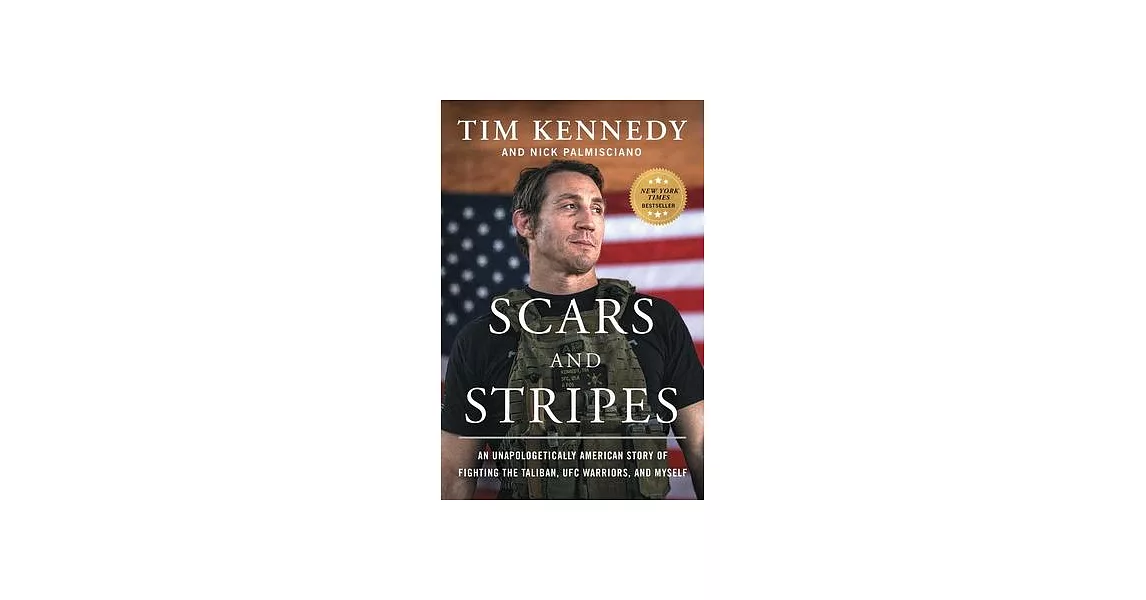 Scars and Stripes: An Unapologetically American Story of Fighting the Taliban, Ufc Warriors, and Myself | 拾書所