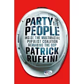 Party of the People: Inside the Multiracial Populist Coalition That Is Saving the GOP