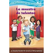 La Muestra de Talentos: (The Talent Show)(Confetti Kids)