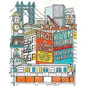 Brooklyn Bound: A Coloring Book: Includes the Brooklyn Bridge, Historic Brownstones of Greenpoint, Coney Island Boardwalk, Prospect Park, Williamsburg