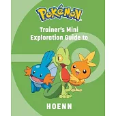 Pokémon: Trainer’s Mini Exploration Guide to Hoenn