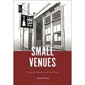 Small Venues: Precarity, Vibrancy, and Live Music