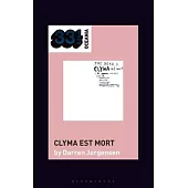The Dead C’s Clyma Est Mort