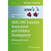 Hdac/Hat Function Assessment and Inhibitor Development: Methods and Protocols